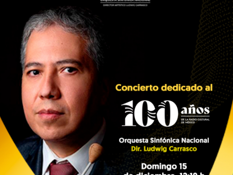 Imagen para Concierto de la Orquesta Sinfónica Nacional dedicado al Centenario de Radio Educación